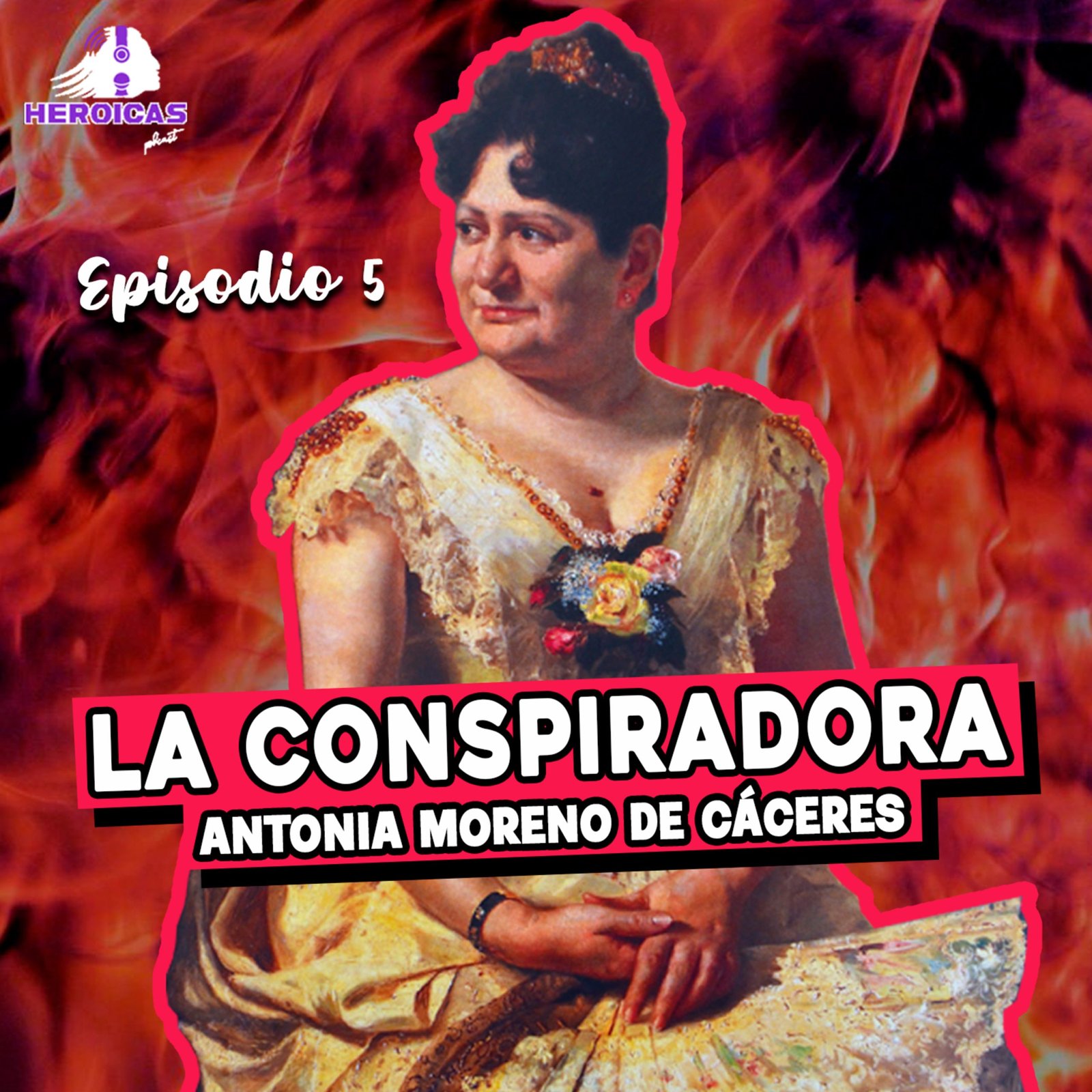 La Conspiradora Antonia Moreno de Cáceres episode artwork