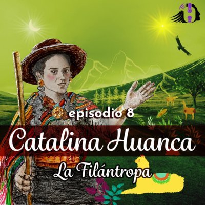 Catalina Huanca: La Filántropa episode artwork